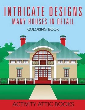 portada Intricate Designs: Many Houses in Detail Coloring Book