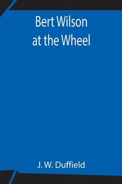 portada Bert Wilson at the Wheel (in English)