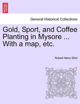portada gold, sport, and coffee planting in mysore ... with a map, etc. (en Inglés)