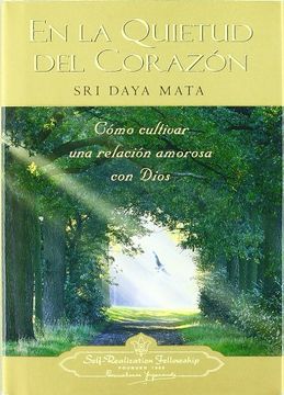 portada En la Quietud del Corazon: Cómo Cultivar una Relación Amorosa con Dios (in Spanish)