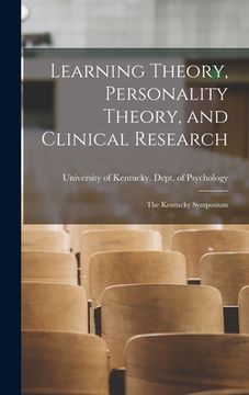 portada Learning Theory, Personality Theory, and Clinical Research: the Kentucky Symposium