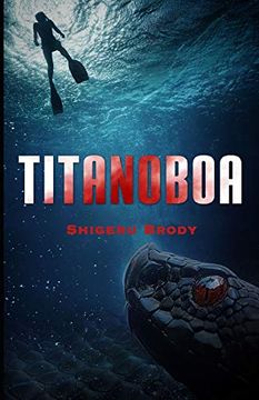portada Titanoboa: A Novel of Deep Terror (en Inglés)