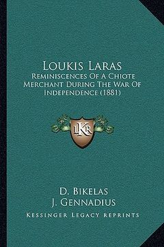 portada loukis laras: reminiscences of a chiote merchant during the war of independence (1881) (en Inglés)