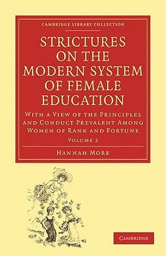 portada Strictures on the Modern System of Female Education 2 Volume Set: Strictures on the Modern System of Female Education: Volume 2 Paperback (Cambridge Library Collection - Education) (in English)