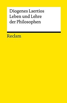 portada Leben und Lehre der Philosophen. Diogenes Laertios. Aus dem Griech. Übers. Und Hrsg. Von Fritz Jürß / Reclams Universal-Bibliothek; Nr. 9669 (en Alemán)