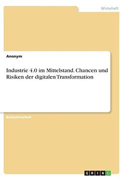 portada Industrie 40 im Mittelstand Chancen und Risiken der Digitalen Transformation (en Alemán)