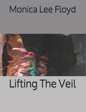 portada Lifting The Veil (in English)
