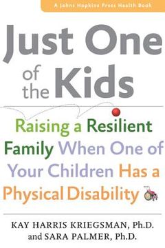 portada just one of the kids: raising a resilient family when you have a child with physical disability