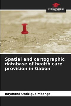 portada Spatial and cartographic database of health care provision in Gabon (en Inglés)