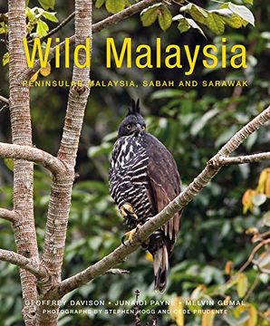 portada Wild Malaysia: The Wildlife, Scenery, and Biodiversity of Peninsular Malaysia, Sabah, and Sarawak (en Inglés)