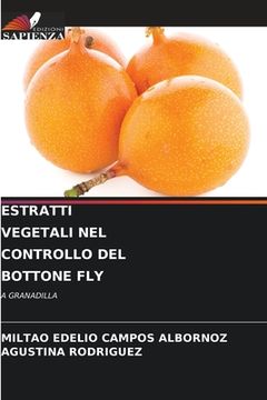 portada Estratti Vegetali Nel Controllo del Bottone Fly (in Italian)