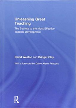 portada Unleashing Great Teaching: The Secrets to the Most Effective Teacher Development (en Inglés)