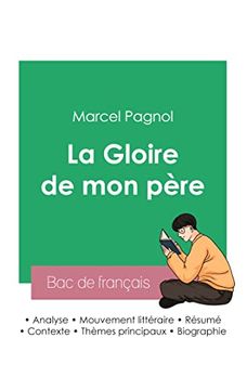 portada R? Ussir son bac de Fran? Ais 2023: Analyse de la Gloire de mon P? Re de Marcel Pagnol (in French)