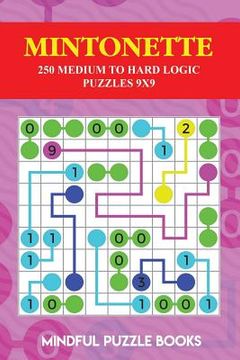portada Mintonette: 250 Medium to Hard Logic Puzzles 9x9 (in English)