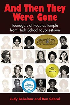portada And Then They Were Gone: Teenagers of Peoples Temple From High School to Jonestown (in English)