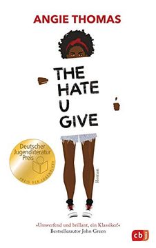portada The Hate u Give: Ausgezeichnet mit dem Deutschen Jugendliteraturpreis 2018 (en Alemán)