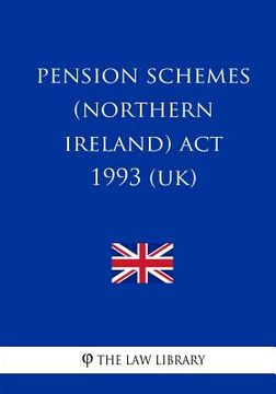 portada Pension Schemes (Northern Ireland) ACT 1993 (en Inglés)