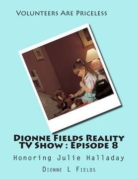 portada Dionne Fields Reality TV Show: Episode 8: Honoring Julie Halladay