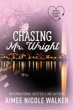 portada Chasing Mr. Wright (Fated Hearts Book One) (en Inglés)