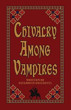 portada Chivalry Among Vampires (The Paper Flower Consortium Histories) (en Inglés)