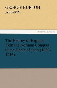 portada the history of england from the norman conquest to the death of john (1066-1216)