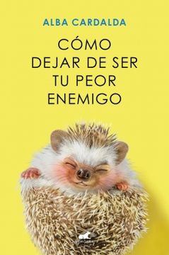 portada COMO DEJAR DE SER TU PEOR ENEMIGO