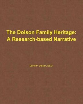 portada The Dolson Family Heritage: A Research-Based Narrative (en Inglés)