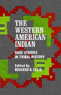 portada the western american indian: case studies in tribal history (en Inglés)