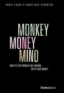 portada Monkey Money Mind: How to Stop Monkeying Around With Your Money (en Inglés)