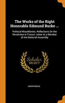 portada The Works of the Right Honorable Edmund Burke. Political Miscellanies. Reflections on the Revolution in France. Letter to a Member of the National Assembly 