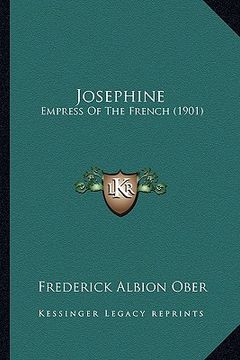 portada josephine: empress of the french (1901) (in English)