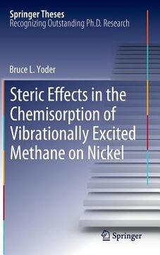portada steric effects in the chemisorption of vibrationally excited methane on nickel (en Inglés)
