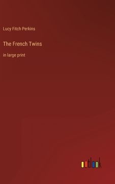portada The French Twins: in large print (en Inglés)