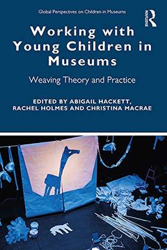 portada Working with Young Children in Museums: Weaving Theory and Practice (en Inglés)