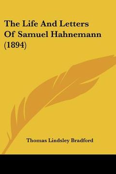 portada the life and letters of samuel hahnemann (1894) (en Inglés)