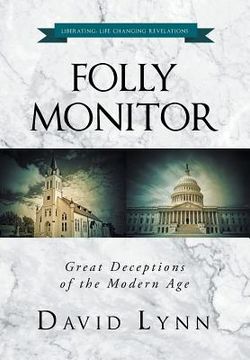 portada Folly Monitor: Great Deceptions of the Modern Age (in English)