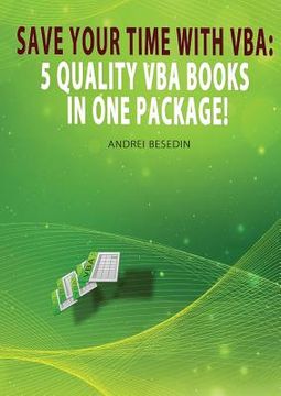portada VBA Bible: Save Your Time with VBA: 5 Quality VBA Books In One Package! (in English)