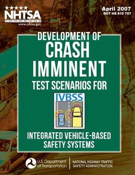 portada Development of Crash Imminent Test Scenarios for Integrated Vehicle-Based Safety Systems (in English)