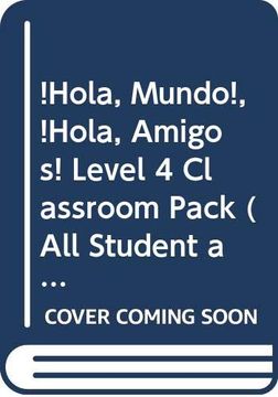 portada Hola, Mundo! , Hola, Amigos! Level 4 Classroom Pack - all Student and Teacher Materials With Poster and Flashcards