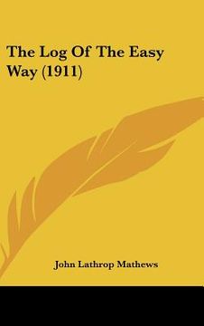 portada the log of the easy way (1911) (en Inglés)