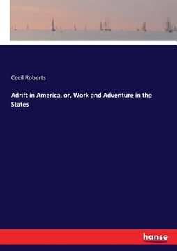 portada Adrift in America, or, Work and Adventure in the States (in English)