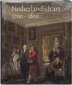 portada Netherlandish art in het Rijksmuseum 1700-1800.
