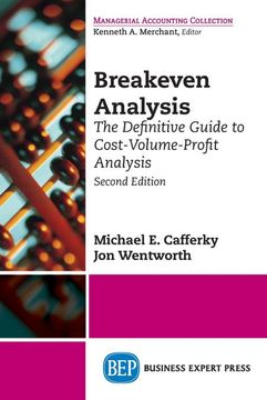 portada Breakeven Analysis: The Definitive Guide to Cost-Volume-Profit Analysis, Second Edition (en Inglés)