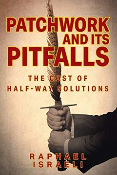 portada Patchwork and its Pitfalls: The Cost of Half-Way Solutions (en Inglés)