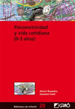 portada Psicomotricidad y Vida Cotidiana (0-3 Años): 020 (Didáctica (in Spanish)
