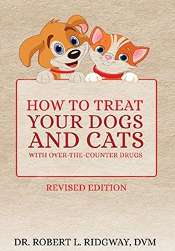 portada How to Treat Your Dogs and Cats With Over-The-Counter Drugs (in English)