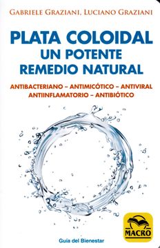 portada Plata Coloidal: Un Potente Remedio Natural (in Spanish)