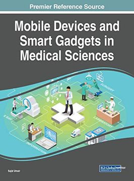 portada Mobile Devices and Smart Gadgets in Medical Sciences (Advances in Medical Technologies and Clinical Practice) (in English)