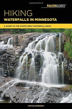 portada Hiking Waterfalls in Minnesota: A Guide to the State's Best Waterfall Hikes