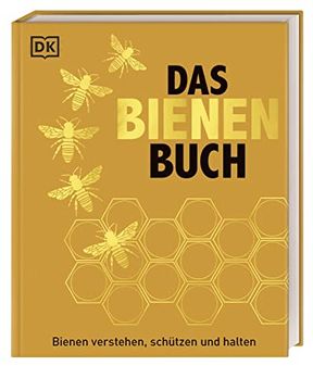 portada Das Bienen Buch: Bienen Verstehen, Schützen und Halten (en Alemán)
